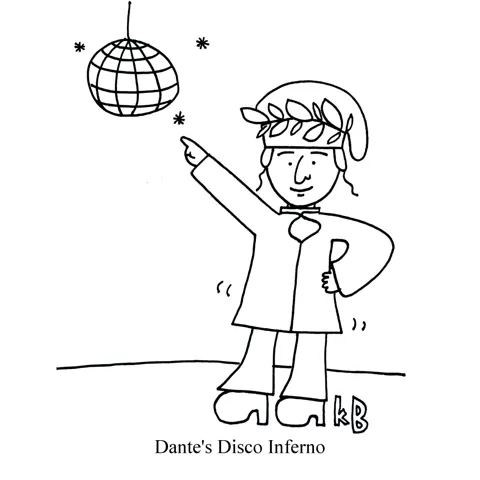 In this pun on Dante's Inferno, we see Dante's disco inferno, which is just Dante in bellbottoms dancing it up under a disco ball.