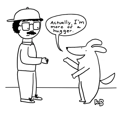 In this play on training a dog and asking it to shake, we see a man ready to shake a dog's hand, but the dog has its arms outstretched and says, "Actually, I'm more of a hugger."