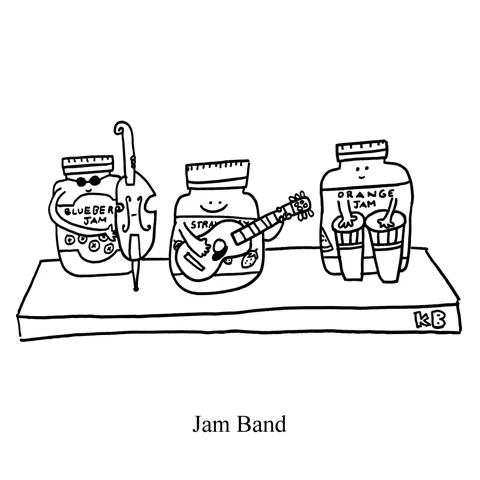 In this pun on jam bands, we see three jars of jelly playing some music ala Phish, Grateful Dead, or Widespread Panic. 