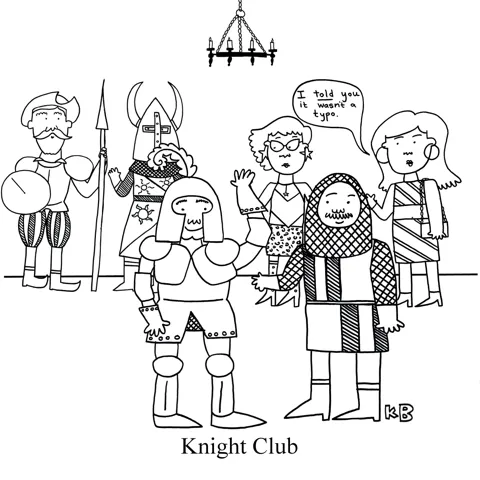 In this pun on knight club, we see a knight club, which is a club filled with knights like Lancelot, The Knights who say Ni from Monty Python, and Don Quixote. 