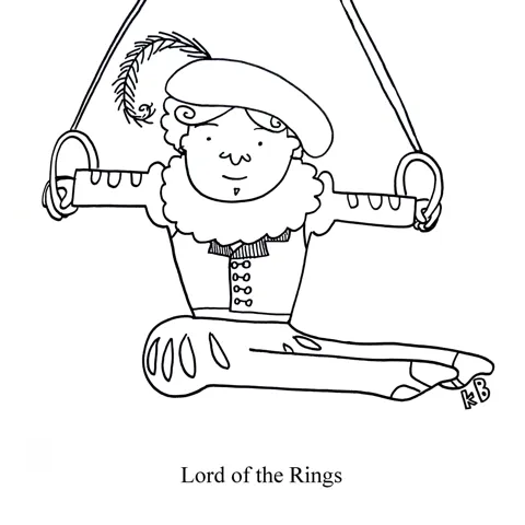 In this pun on Tolkein's Lord of the Rings, we see a member of Shakespearean royalty - a Lord - performing on the gymnastics rings. 