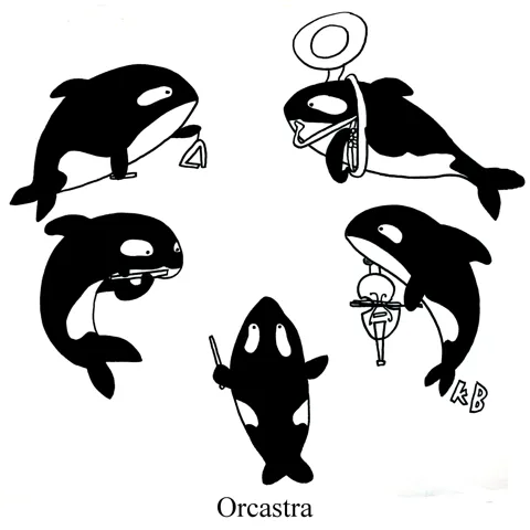 In this pun on orchestra, we see an orca-stra, which is a philharmonic symphony made up of killer whales. 