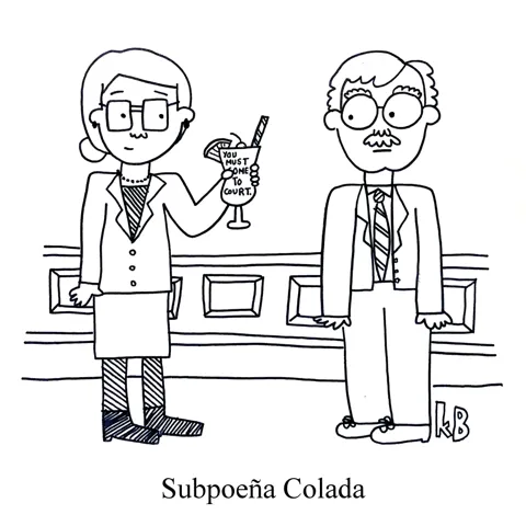 In this pun on pina colada, we see a subpoena colada, a sweeter way to trick people into accepting their subpoenas to testify in the Trump impeachment trial. 