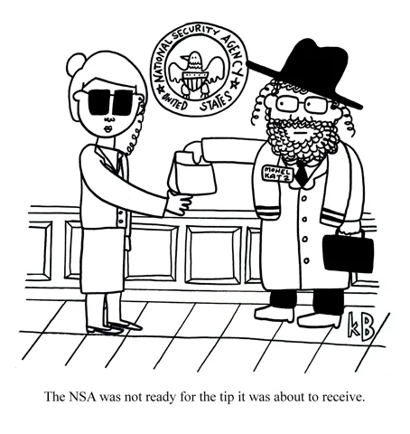 In this pun on the tips that the NSA is seeking, we see a mohel giving giving an NSA agent a brown bag containing a tip (mohels are people who perform the Jewish bris right of circumcision). Oy!